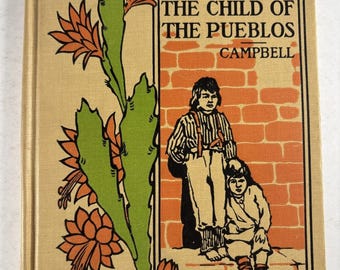 Wewa The Child of the Pueblos 1903 Helen Campbell Young Folk’s Library HC 1st Ed Young Folk’s Library Native American Juvenile Fiction