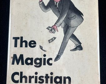 The Magic Christian 1960 Terry Southern HC DJ first ed. 1st Print Peter Sellers Beat Generation Book Black Comedy Satire 60s Counterculture