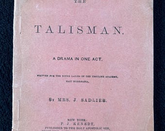 The Talisman 1800s Mrs J. Sadlier Drama Catholic Kenedy Ursuline East Morrisania 19th Century Playbook Victorian Bronx Local History
