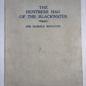 Die Jägerin vom Blackwater 1926 Sir Harold Boulton First Ed. Illustrierte Keltische Dämmerungsliteratur Seltene Schottische Mythologie Bild 2