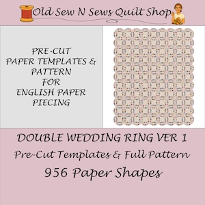 May include: A set of pre-cut paper templates and a pattern for English paper piecing, featuring a double wedding ring quilt design. The text reads: Old Sew N Sews Quilt Shop, Pre-Cut Paper Templates & Pattern For English Paper Piecing, Double Wedding Ring Ver 1, Pre-Cut Templates & Full Pattern, 956 Paper Shapes.