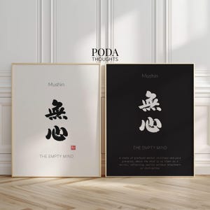 May include: Two framed art prints with gold frames. One print has a white background with black calligraphy and the text "Mushin" and "THE EMPTY MIND." The other print has a black background with white calligraphy and the same text. The brand name "PODA THOUGHTS" is at the top.