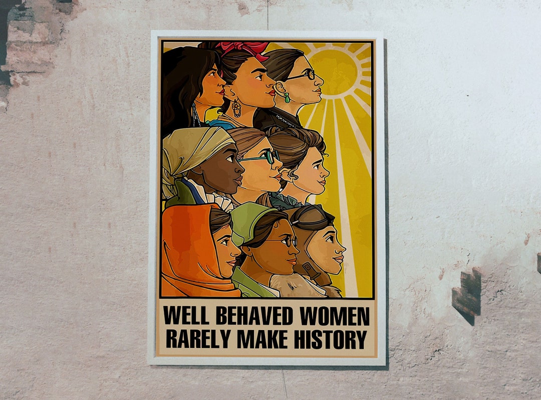 Well Behaved Woman Rarely Make History Poster Famous Black - Etsy - Well Behaved Bottoms Rarely Make History
