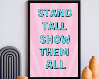 Motivational Wall Decor, Believe Yourself, Printable Wall Art, Stand Tall Show Them All, Heartstopper, Charlie's Spring Room, DIGITAL POSTER