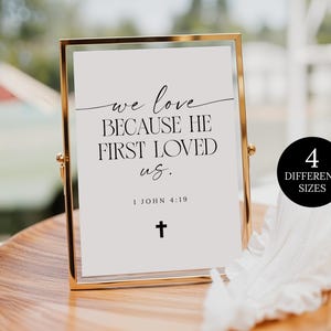 Amamos porque Él nos amó primero, Letrero cristiano para boda, 1 Juan 4:19 Biblia, Plantilla para letrero con versículo bíblico para boda, Versículo bíblico imprimible
