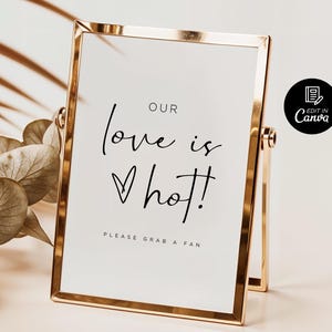 Modèle de plaque Our love is hot, imprimable signe d'éventail de mariage, signe de cérémonie de mariage, dictons de mariage, signe de prise d'un éventail, signe de décoration de mariage