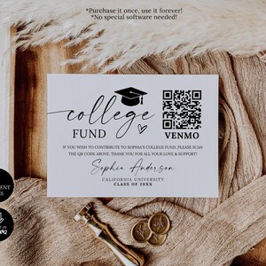 May include: A white card with the words "college fund" and a graduation cap graphic. It includes a QR code for Venmo, the name "Sophia Anderson", and "California University Class of 20XX". The card is on a textured beige surface.