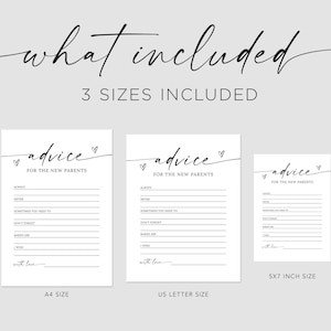 May include: Printable advice cards for new parents in three sizes: A4, US Letter, and 5x7 inches. The cards feature a simple design with the text "advice for the new parents" and lines for writing advice.
