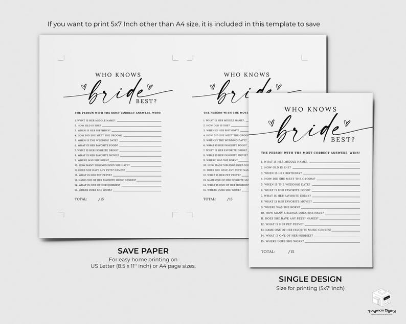 May include: Printable "Who Knows the Bride Best?" game for a bridal shower. The game features a black and white design with a handwritten font. The game includes 15 questions about the bride.