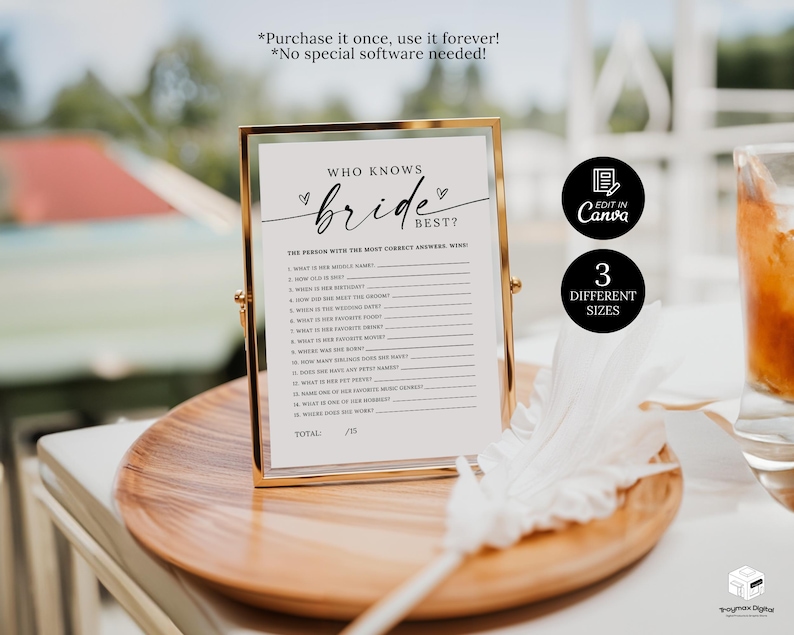 May include: A printable "Who Knows the Bride Best?" bridal shower game in a gold frame. The game features 15 questions about the bride, with space for guests to write their answers. The game is editable in Canva and comes in three different sizes.