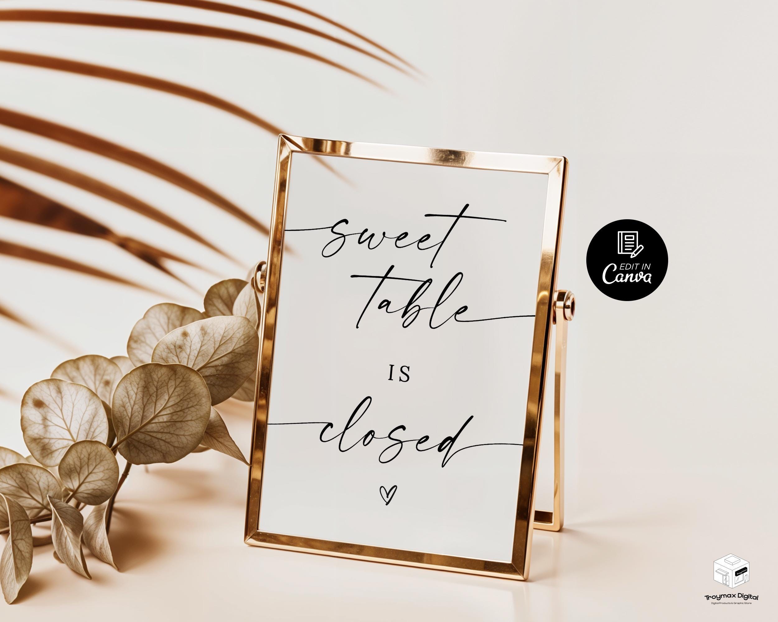 Receptions Close. Sign Sweet Table is Closed Sign for Wedding Reception, Minimalist Dessert ...