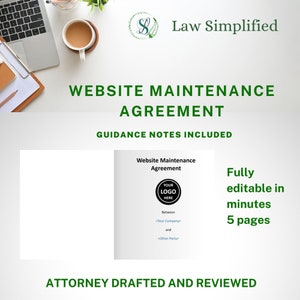 May include: A green and white graphic with the text "Law Simplified" and "Website Maintenance Agreement". The graphic also includes the text "Guidance Notes Included", "Fully editable in minutes", "5 pages", and "Attorney Drafted and Reviewed".