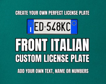 Front Italy License Plate with YOUR TEXT / Personalized Italian Number Plate / Euro Italy License Plate / Italian License Plate