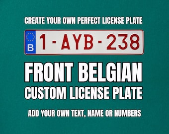 Przednia tablica rejestracyjna belgijska z TWOIM TEKSTEM / Spersonalizowana belgijska tablica rejestracyjna / Europejska belgijska tablica rejestracyjna / Niestandardowa belgijska tablica rejestracyjna