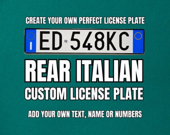 Rear Italy License Plate with YOUR TEXT / Personalized Italian Number Plate / Euro Italy License Plate / Italian License Plate