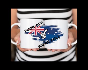 Australia- F#@k off We're full- download files for t-shirt, cup, hat and more