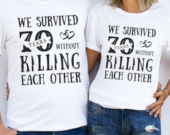 Funny 70 Year Anniversary Shirt Survived 70th Wedding Gift for Wife Husband Couple Parents Grandparents