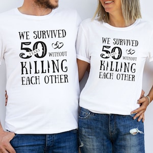 Funny 50th Anniversary Shirt, Survived 50 Years Married Together, 50 Year Wedding Gift for Sarcastic Husband Wife Parents Couple Partner Tee