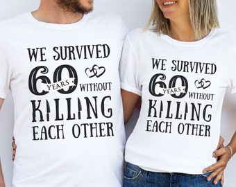 Funny 60 Year Anniversary Shirt Survived 60th Wedding Gift for Wife Husband Parents Couple Grandparents