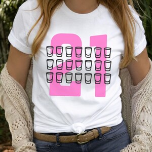Cute 21st Birthday Shirt Gift with 21 Shot Glasses Finally 21 Pink Legal AF Drinking Shots Bday Party Drink Birthday Girl Boy Her Him Tee
