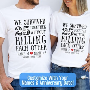 Personalized Funny 25th Wedding Anniversary Shirt 25 Year Anniversary 25 Years Married Together Gift for Husband Wife Partner Couple Parents