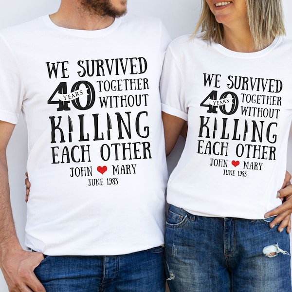 Personalized Funny 40th Wedding Anniversary Shirt 40 Year Anniversary 40 Years Married Together Gift for Husband Wife Partner Couple Parents