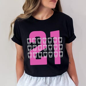 Cute 21st Birthday Shirt Gift with 21 Shot Glasses Finally 21 Pink Legal AF Drinking Shots Bday Party Drink Birthday Girl Boy Her Him Tee