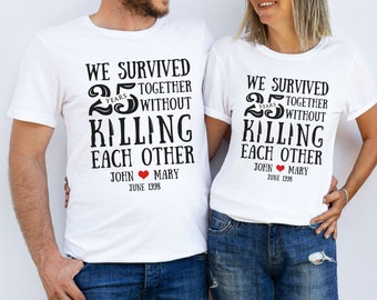 Personalized Funny 25th Wedding Anniversary Shirt 25 Year Anniversary 25 Years Married Together Gift for Husband Wife Partner Couple Parents