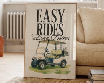 Easy Rides Long Drives Club Golf Print - Golf Courses & Golf Cart Wall Art, Gifts for Golfers, Sports Decor