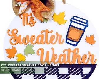 It's Sweater Weather SVG, Sweater Weather SVG, Sweater Weather Laser Cut File, Fall Laser Cut File, File for Glowforge, File for Laser