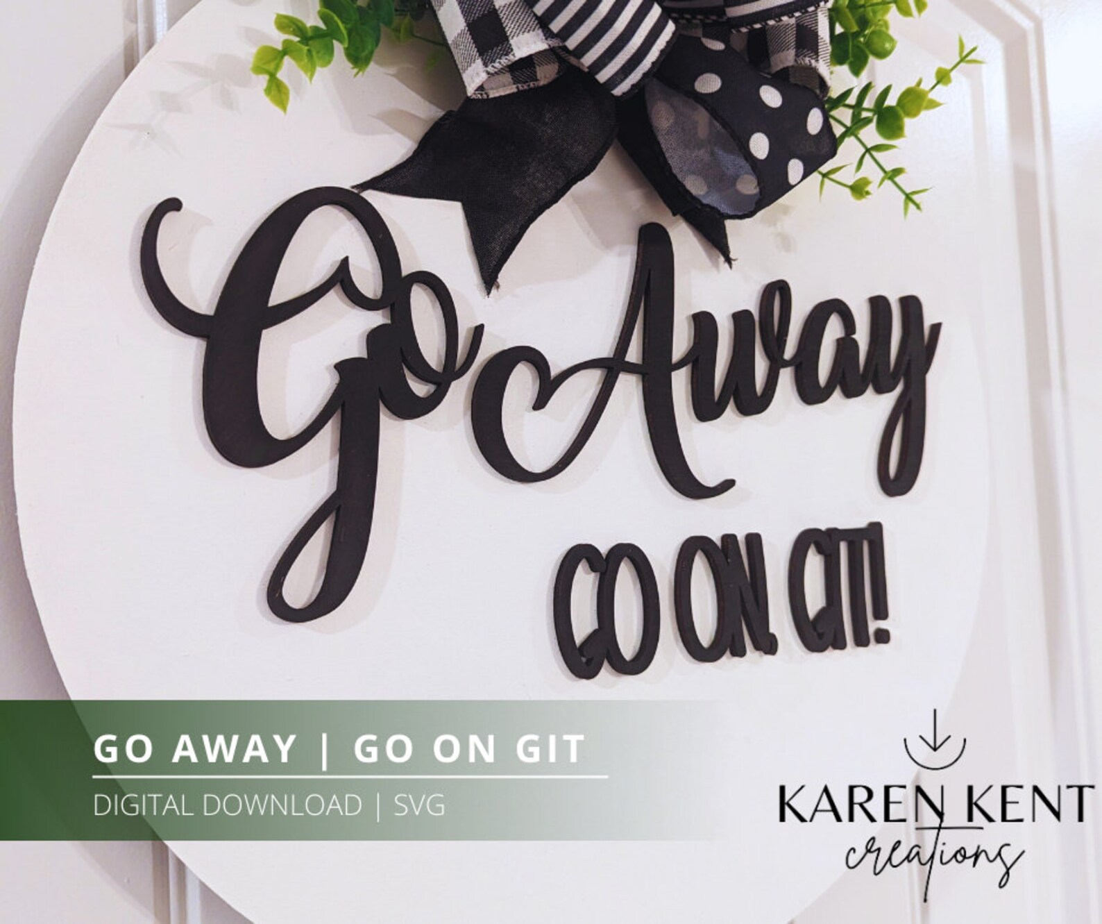 Funny Door Hanger SVG | Go Away SVG | Go Away Go on Git SVG | Laser Cut ...