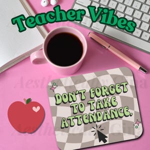 Don&#39;t Forget to Take Attendance Teacher Mouse Pad (Rectangle)