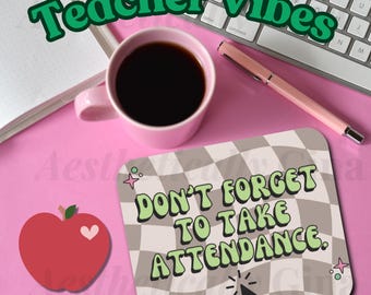 Don't Forget to Take Attendance Teacher Mouse Pad (Rectangle)