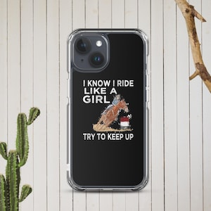 iPhone Barrel Racing Horse Rodeo Cowgirl Hülle, ich weiß, ich fahre wie ein Mädchen