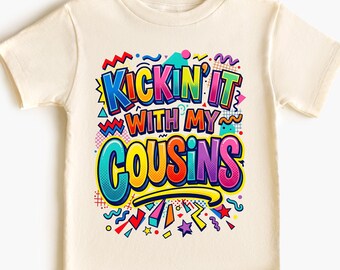 Kickin It With My Cousins Shirt,Cousin Crew Shirt,Cousins Matching Tees,Gift for Cousin, Matching Family Reunion Tee,Funny Cousin Humor Gift