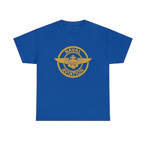 Naval Aviation Cotton T-Shirt, Military, Veteran, Marines, Navy, Aviator, Pilot