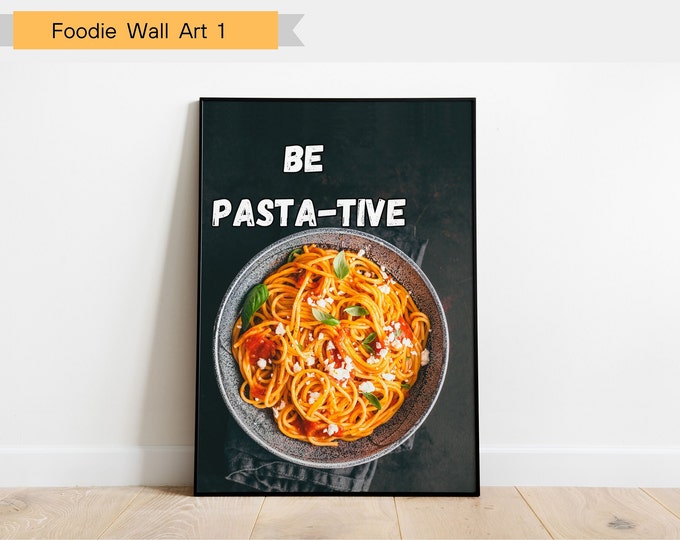 Be Pasta-tive, Pasta Art Print, Chef Art, Exhibition Poster, Kitchen Decor Gift , Pasta Lover, Kitchen Decor