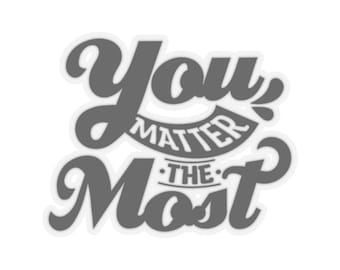 kiss cut stickers You matter the most multicolor sticker