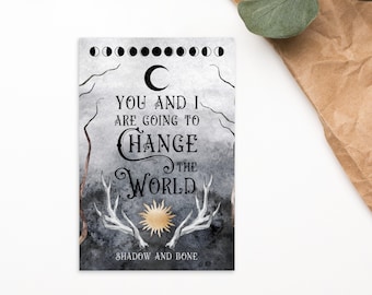 Change the World - Quote- The Darkling - Mini Print