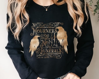 No Mourners - Six of Crows - Sweatshirt