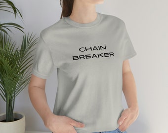 Chain Breaker Short Sleeve Tee - Jesus tee shirt - Faith Based tee