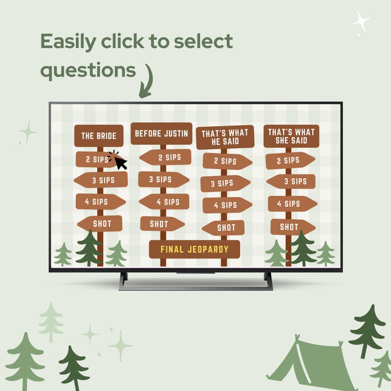 May include: A digital game board displayed on a television screen. The game board features brown signposts with text like "The Bride" and "Before Justin," with options for sips and shots. The text "Easily click to select questions" is at the top.