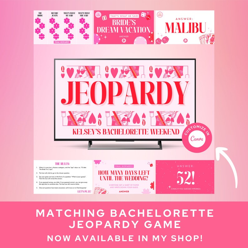 May include: A pink and white printable bachelorette party game with the title "Matching Bachelorette Jeopardy Game" and the text "Now Available in My Shop!" The game features a pink and white TV screen with the word "Jeopardy" in red letters and the text "Kelsey's Bachelorette Weekend". There are also several pink and white cards with questions and answers.