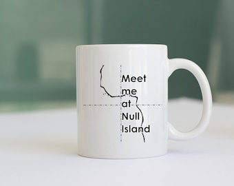GIS Ceramic Mug 11oz - Map Lovers Ceramic Mug - GIS Analyst Ceramic Mug - Location Humor - Funny Mug - Null Island Mug for analyst