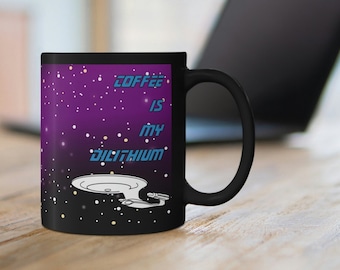 Coffee is My Dilithium - Black 11oz Mug with Enterprise Silhouette