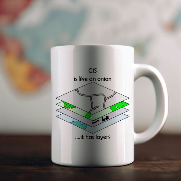 GIS is like and onion Ceramic Mug 11oz - Geographic Information Systems Mug - Gift for GIS Proffessionals