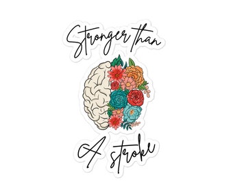Stronger than a stroke sticker, stroke awareness, cva, cerebrovascular accident awareness, neurology