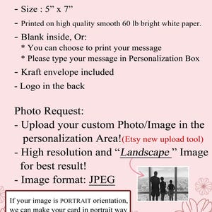 May include: A light pink informational card with black text titled About this Card. It lists specifications including a 5 inch by 7 inch size, 60 lb bright white paper, a blank interior, and a kraft envelope. It includes instructions for custom photo uploads.