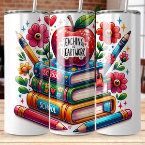 Teacher Appreciation Tumbler Wrap PNG, Teaching Heartwork Digital Download, School Books and Pencils, Floral Design, Teacher Gift