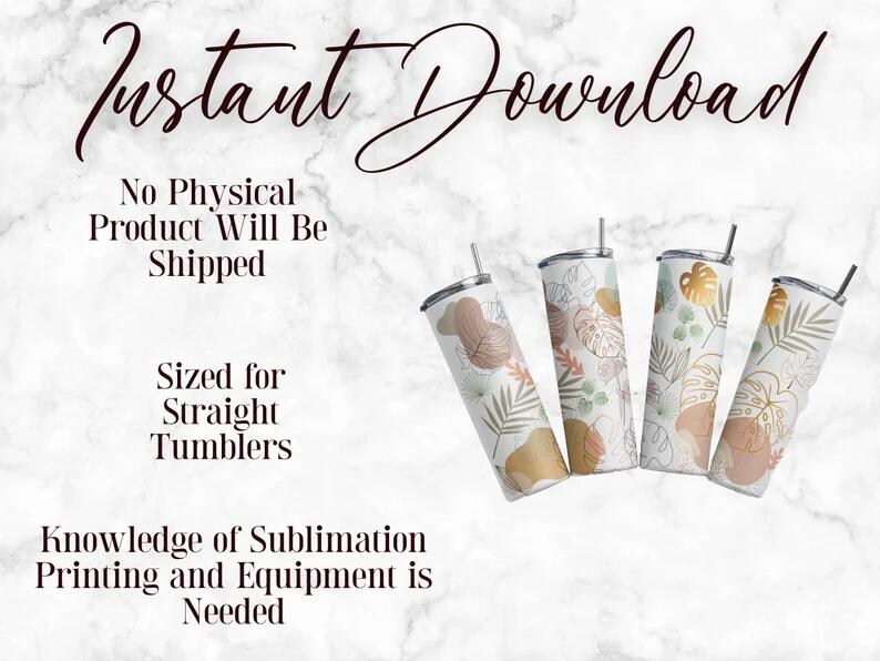 May include: Four white straight tumblers with abstract botanical designs in muted colors. The tumblers have a silver lid and a straw. The text "Instant Download" is at the top, and other text indicates the product is for sublimation printing.